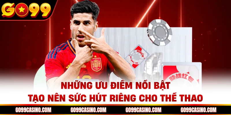 Những ưu điểm nổi bật tạo nên sức hút riêng cho thể thao